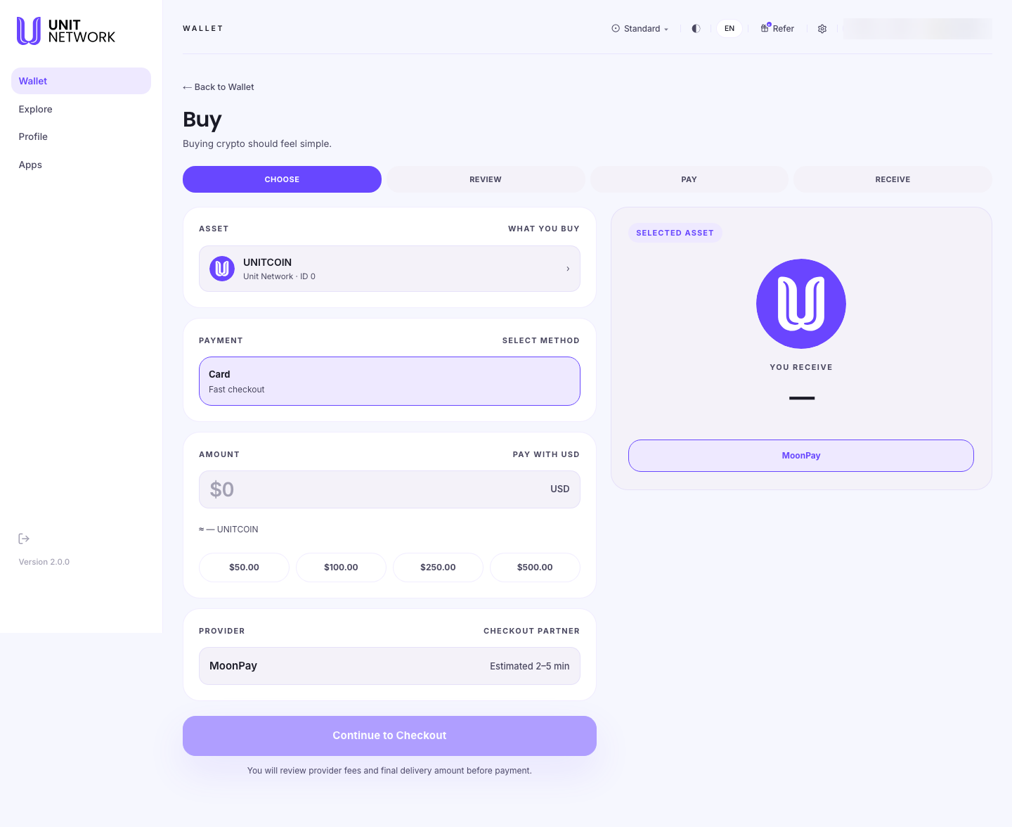 The Buy screen at the Choose stage. Under the heading "Buy" and the line "Buying crypto should feel simple", four stage tabs read Choose, Review, Pay and Receive, with Choose active. The left column holds an Asset panel showing UNITCOIN, a Payment panel with Card selected and marked "Fast checkout", an Amount panel with a dollar field and preset buttons for $50, $100, $250 and $500, and a Provider panel naming MoonPay with an estimate of two to five minutes. The right column shows a large UNITCOIN mark under the label "Selected asset", the words "You receive", and a MoonPay button. A "Continue to Checkout" button sits below.
