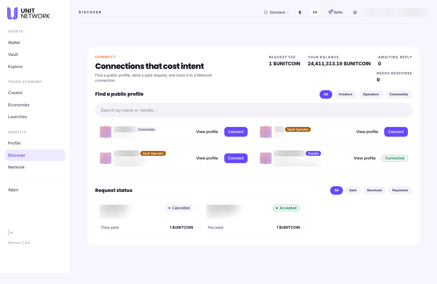 The Discover screen. A label reads CONNECT above the heading "Connections that cost intent" and the line "Find a public profile, send a paid request, and track it to a Network connection." Four figures sit to the right: Request Fee 1 UNITCOIN, Your Balance, Awaiting Reply 0 and Needs Response 0. A section headed "Find a public profile" has filters for All, Creators, Operators and Community, and a search field reading "Search by name or handle". Four profile cards follow, each with an avatar, a name and handle, a role badge such as Community, Vault Operator or Creator, and controls reading View profile and Connect — one card reads Connected instead. A Request status section beneath has filters for All, Sent, Received and Payments, and two cards: one marked Cancelled noting "They paid 1 UNITCOIN", and one marked Accepted noting "You paid 1 UNITCOIN". Names and handles are blurred.