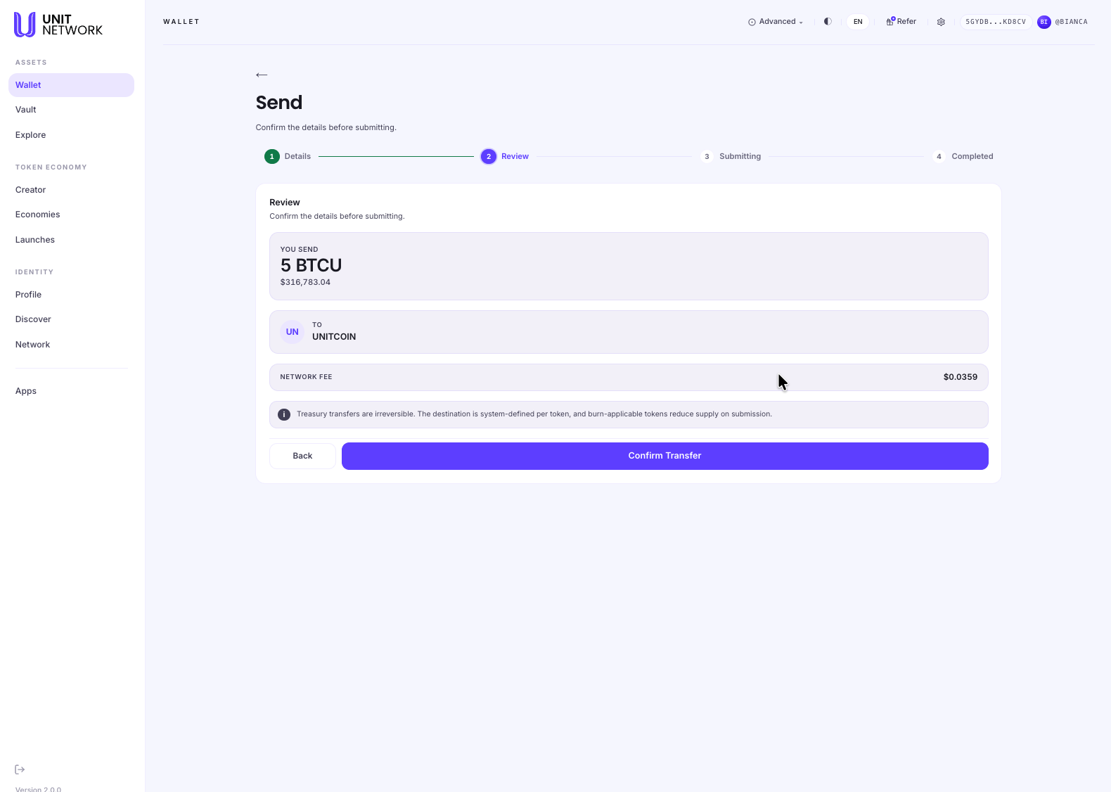 The Send screen at the Review stage. The step bar now shows Details complete and Review active. A Review panel headed "Confirm the details before submitting" shows "You send 5 BTCU, $316,783.04", a "To" row reading UNITCOIN, and a Network fee row reading $0.0359. An information line reads "Treasury transfers are irreversible. The destination is system-defined per token, and burn-applicable tokens reduce supply on submission." Two buttons follow: Back, and a full-width Confirm Transfer.